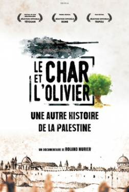Le Char et l'olivier, une autre histoire de la Palestine (2019)