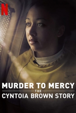 Murder To Mercy: The Cyntoia Brown Story (2020)